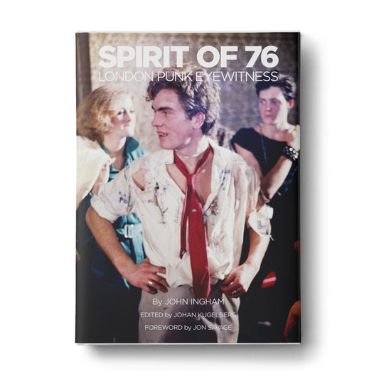 SPIRIT OF 76: LONDON PUNK EYE WITNESS