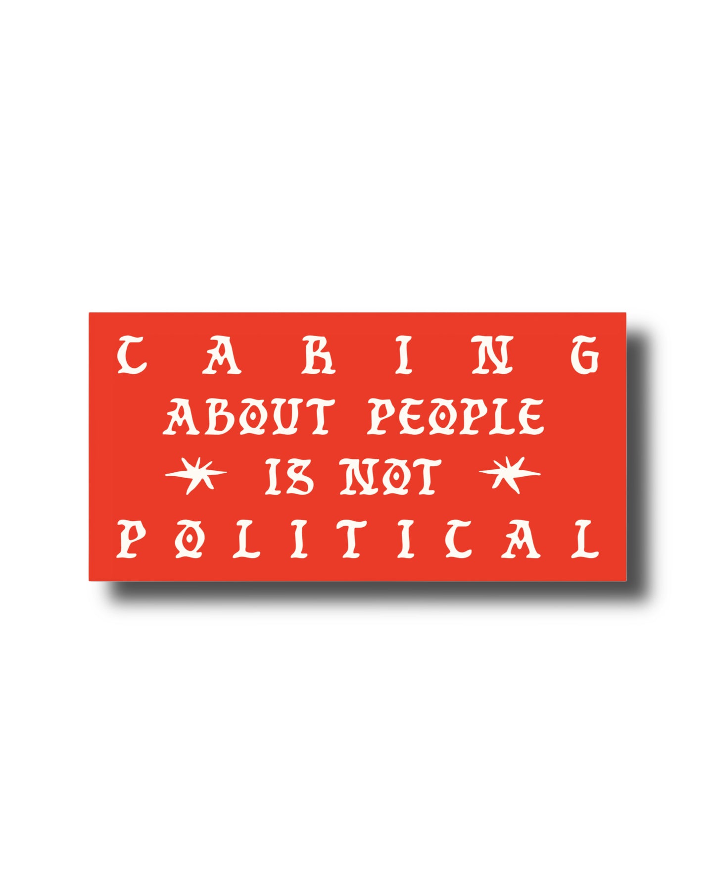 NOT POLITICAL BUMPER STICKER