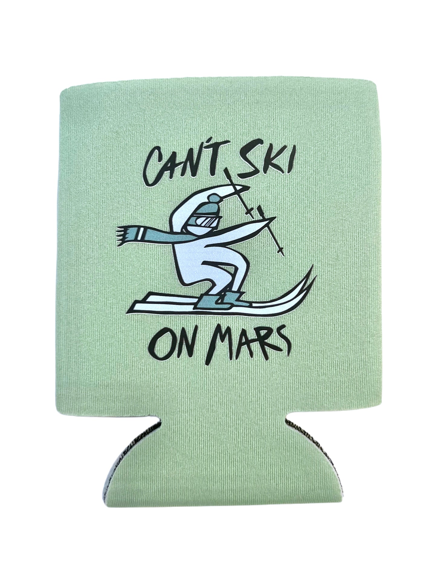 CAN'T SKI ON MARS KOOZIE