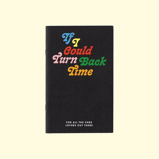 CHER ZINE: IF I COULD TURN BACK TIME