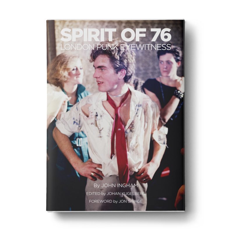 SPIRIT OF 76: LONDON PUNK EYE WITNESS