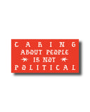NOT POLITICAL BUMPER STICKER