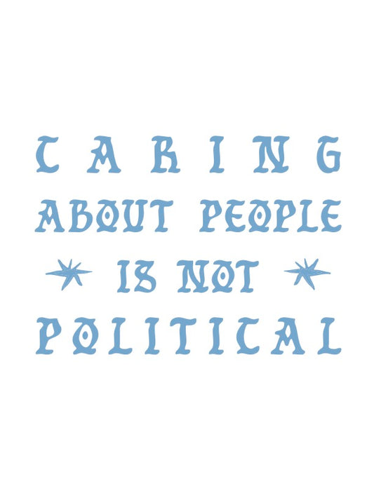 NOT POLITICAL ART PRINT