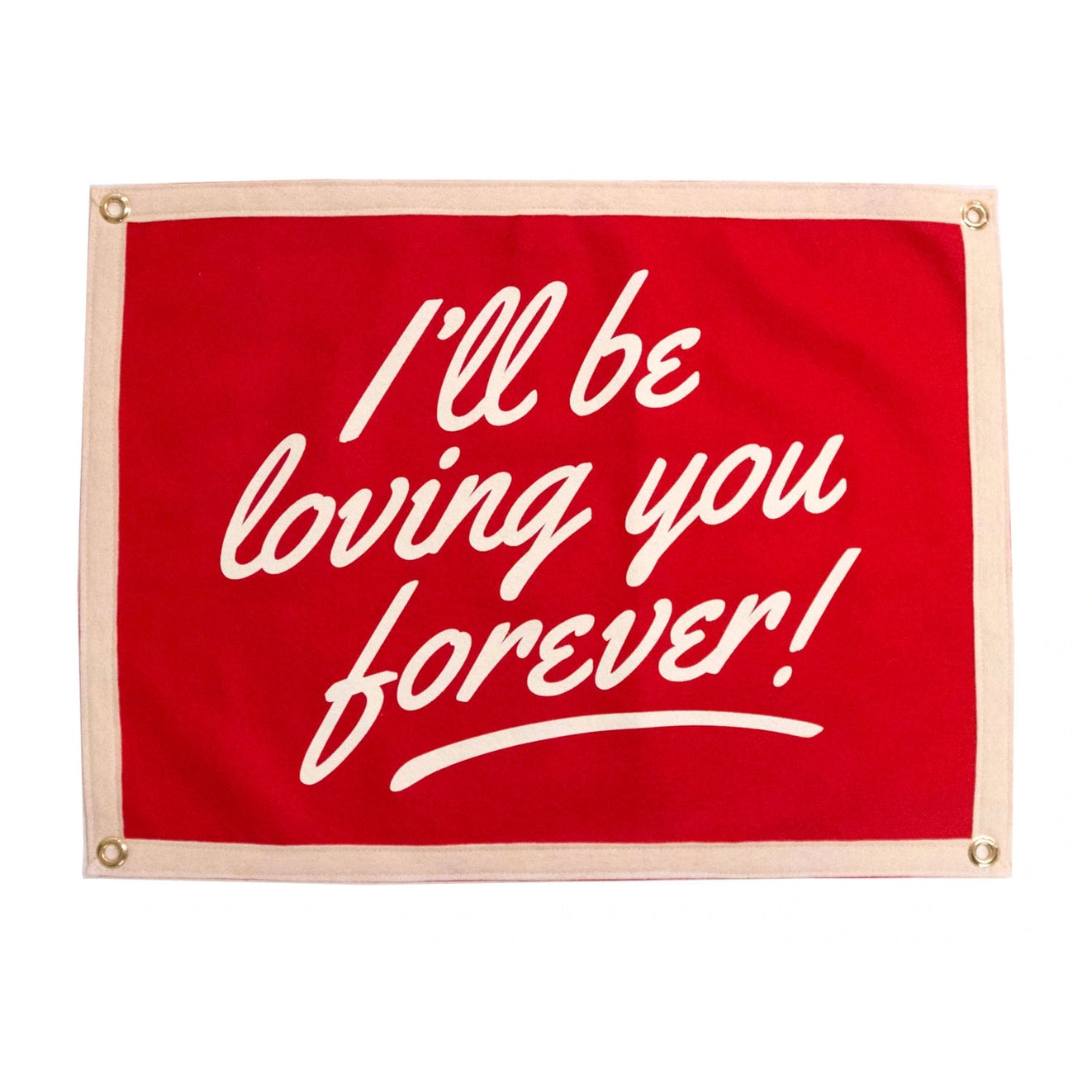 LOVING YOU CAMP FLAG