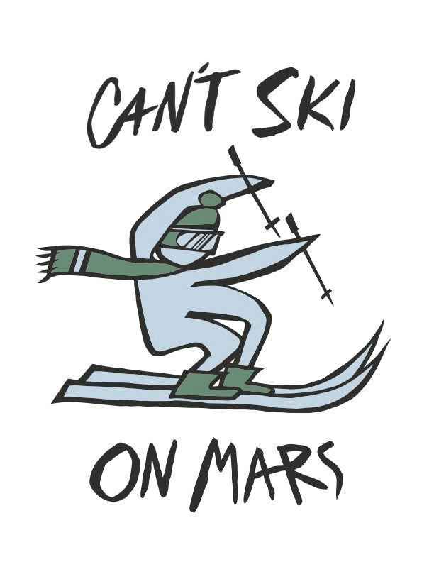 CAN'T SKI ART PRINT