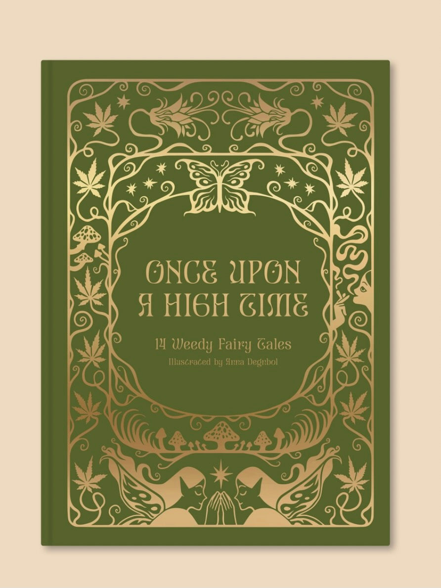 ONCE UPON A HIGH TIME: WEEDY FAIRY TALES