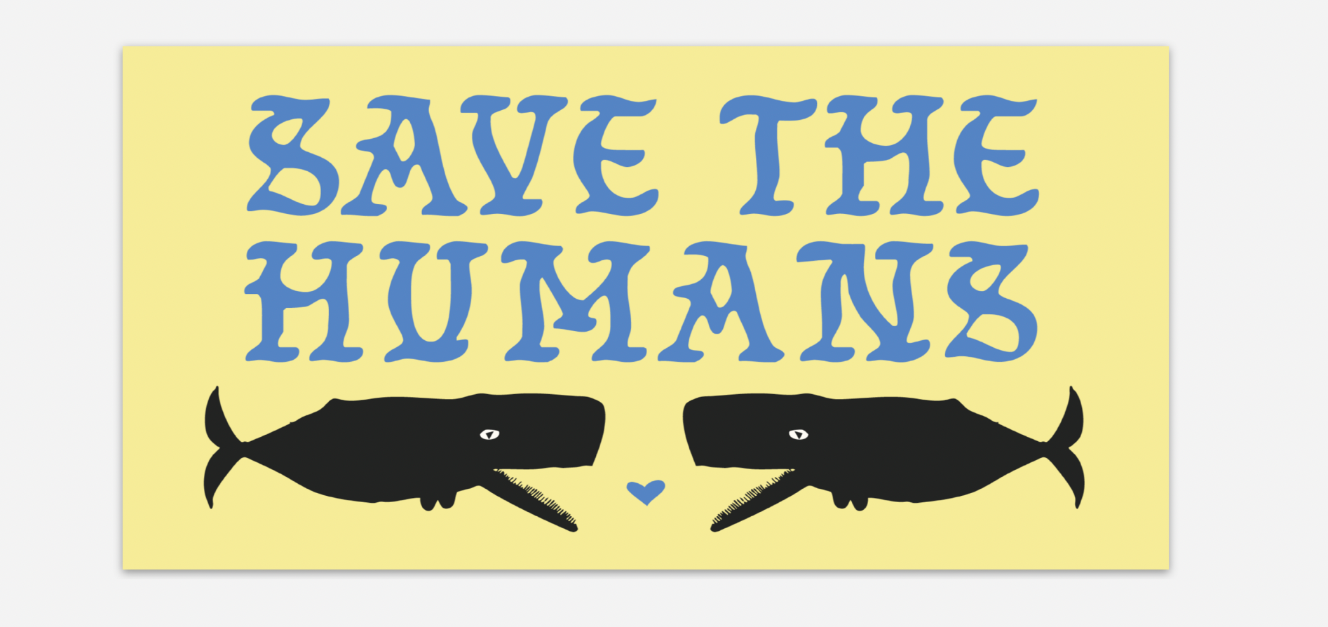 SAVE THE HUMANS BUMPER STICKER