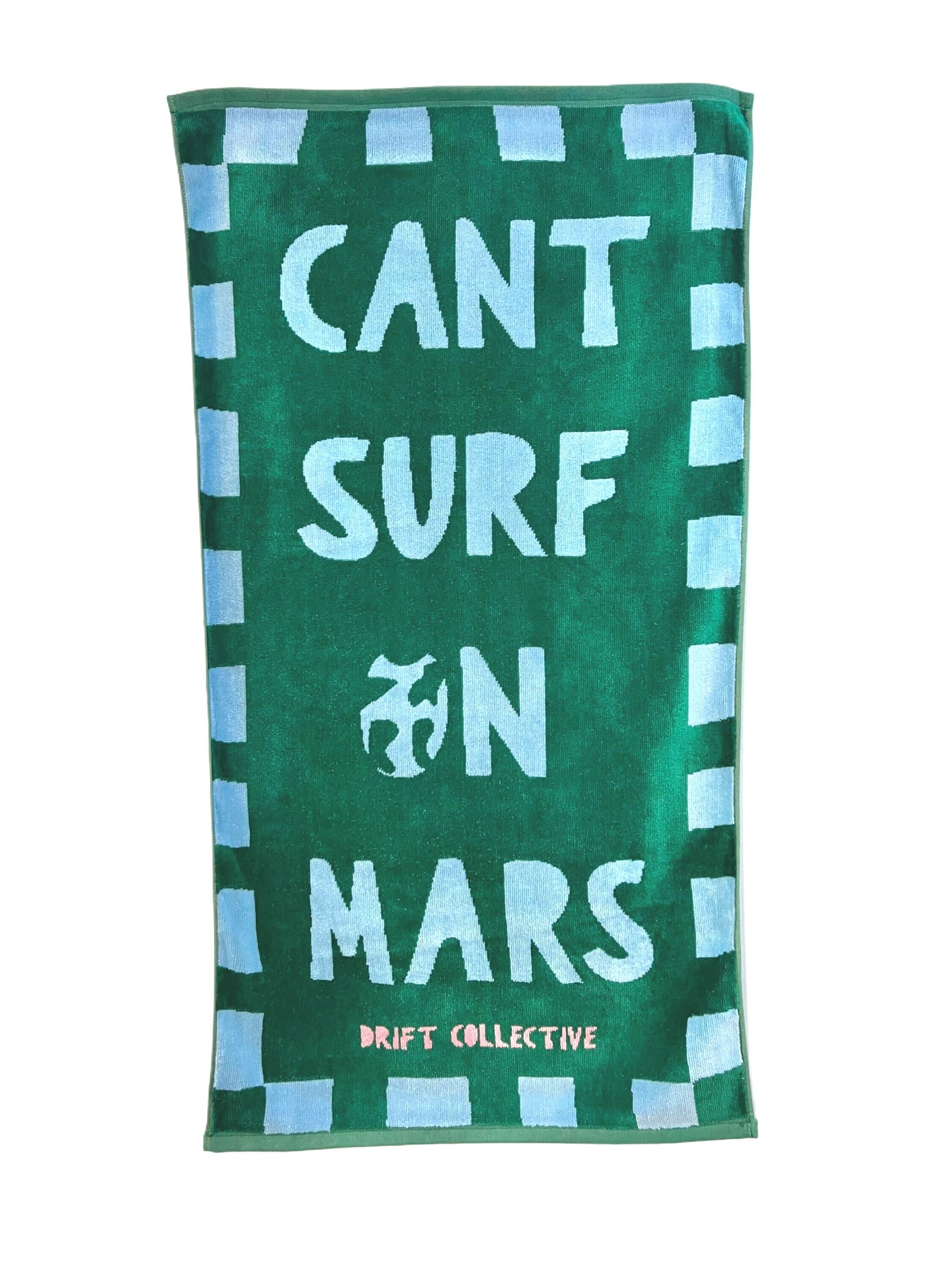 CAN'T SURF ON MARS TOWEL